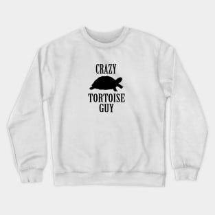 Crazy Tortoise Guy Crewneck Sweatshirt